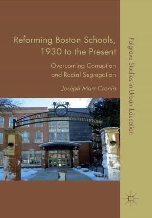 Cover of the book Reforming Boston Schools, 1930–2006 by Kiyofuku Chuma, Misuzu Hanihara Chow