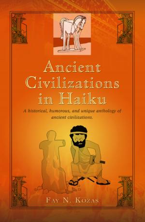 Cover of the book Ancient Civilizations in Haiku by Shelby Holmes