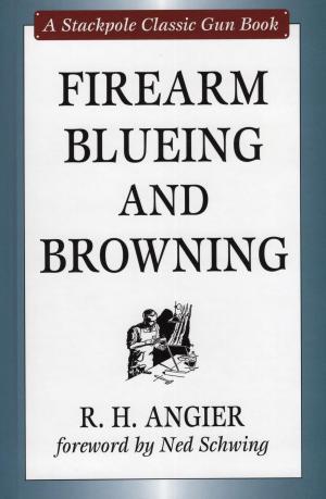 Cover of the book Firearm Blueing and Browning by Edward J. Stackpole