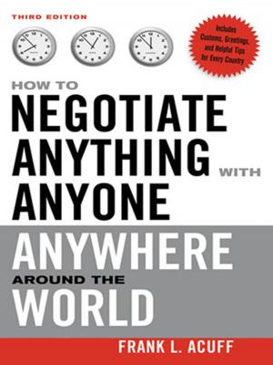 Cover of the book How to Negotiate Anything with Anyone Anywhere Around the World by Renee Evenson