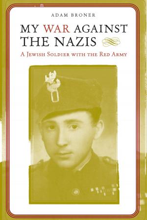 Cover of the book My War against the Nazis by Raymond H. Fredette