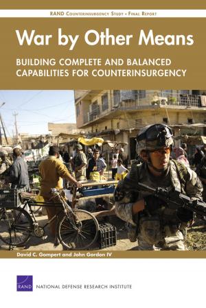 Cover of the book War by Other Means--Building Complete and Balanced Capabilities for Counterinsurgency by Isaac R. Porche III, Jerry M. Sollinger, Shawn McKay