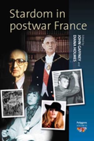 Cover of the book Stardom in Postwar France by Judy Jaffe-Schagen