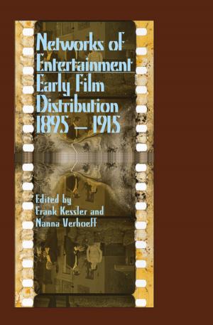 Cover of the book Networks of Entertainment by Richard Abel, Giorgio Bertellini, Rob King
