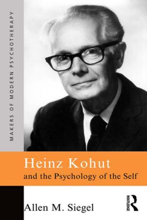 Cover of the book Heinz Kohut and the Psychology of the Self by Anna S. Vlasova, Natalia M. Udalova