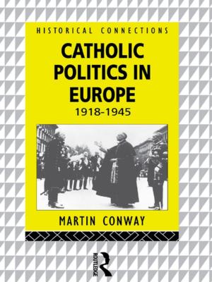 Cover of the book Catholic Politics in Europe, 1918-1945 by Abraham L. Udovitch, Lucette Valensi, Jacques Perez
