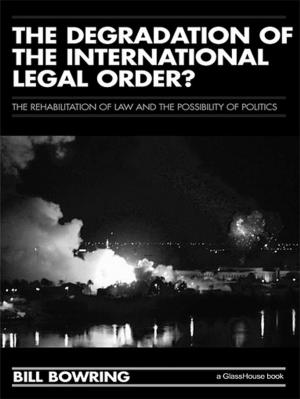 Cover of the book The Degradation of the International Legal Order? by Robert E. Brown