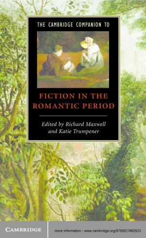 Cover of the book The Cambridge Companion to Fiction in the Romantic Period by Matthew Jones