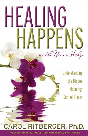 Cover of the book Healing Happens With Your Help by Steven D. Farmer, Ph.D