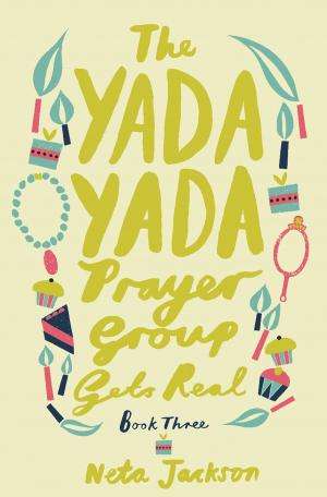 bigCover of the book The Yada Yada Prayer Group Gets Real by 