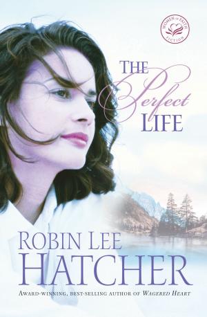 Cover of the book The Perfect Life by Henry Blackaby, Richard Blackaby, Tom Blackaby, Melvin Blackaby, Norman Blackaby