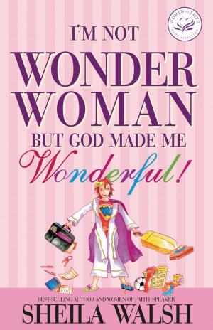 Cover of the book I'm Not Wonder Woman by John F. MacArthur
