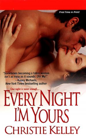 Cover of the book Every Night I'm Yours by Susan Mann