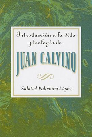 Book cover of Introducción a la vida y teología de Juan Calvino AETH