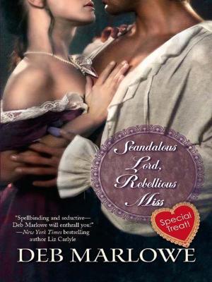 Cover of the book Scandalous Lord, Rebellious Miss by Emily McKay