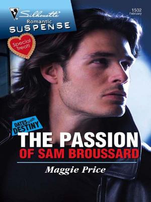 Cover of the book The Passion of Sam Broussard by Maggie Shayne, Anne Marie Winston, Evelyn Vaughn, Cindy Gerard