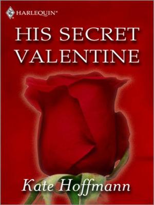 Cover of the book His Secret Valentine by Karin Baine