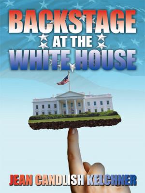 Cover of the book Backstage at the White House by Clington Quamie