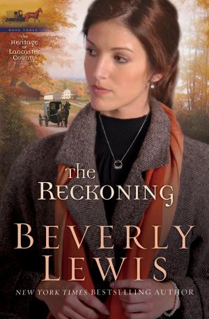 Cover of the book Reckoning, The (Heritage of Lancaster County Book #3) by 