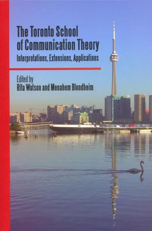 Cover of the book The Toronto School of Communication Theory by Barry Cooper