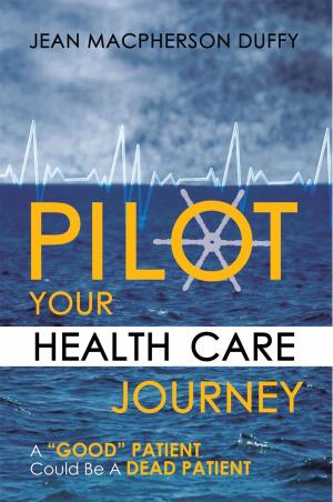 Cover of the book Pilot Your Health Care Journey by Marc de Jong