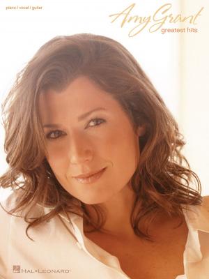 Cover of the book Amy Grant - Greatest Hits (Songbook) by Hal Leonard Corp.
