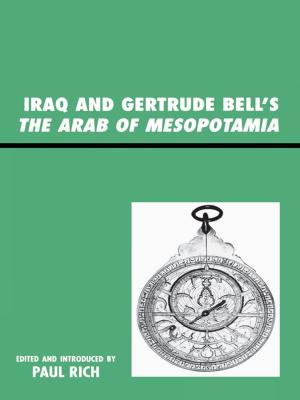 Cover of the book Iraq and Gertrude Bell's The Arab of Mesopotamia by Lee Fratantuono
