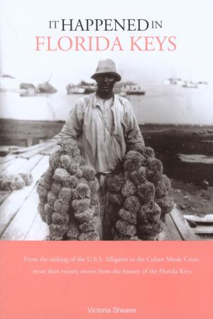 Cover of the book It Happened in the Florida Keys by 