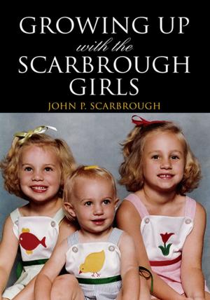 Cover of the book Growing up with the Scarbrough Girls by Caroline Louise Forsythe