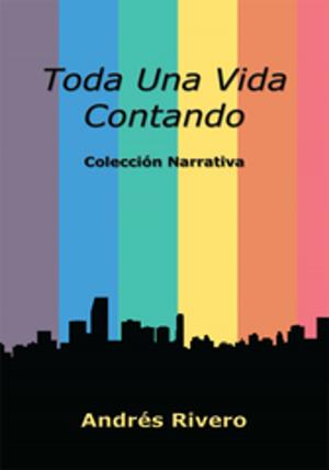 Cover of the book Toda Una Vida Contando by Ronald ‘Light’ Ashley