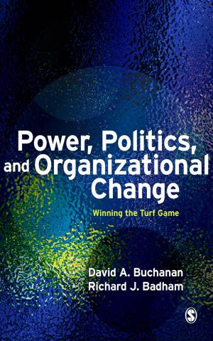 Cover of the book Power, Politics, and Organizational Change by 