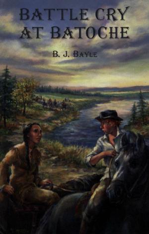 Book cover of Battle Cry at Batoche