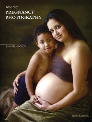 Cover of the book The Art of Pregnancy Photography by Steve Cram