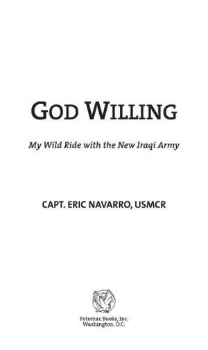 Cover of the book God Willing: My Wild Ride with the New Iraqi Army by Richard A. Gabriel