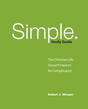 Cover of the book Simple Study Guide: The Christian Life Doesn't Have to Be Complicated by Cinda King