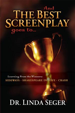 Cover of the book And the Best Screenplay Goes To... by Deke Simon, Michael Wiese