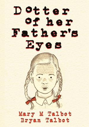 Cover of the book Dotter of Her Father's Eyes by Paul Tobin