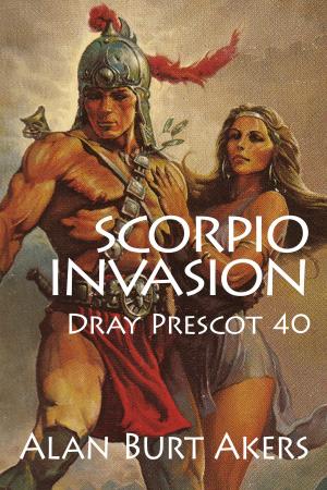 Cover of the book Scorpio Invasion by Alan Burt Akers