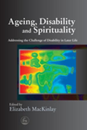 Cover of the book Ageing, Disability and Spirituality by Jennifer Peace Peace Rhind