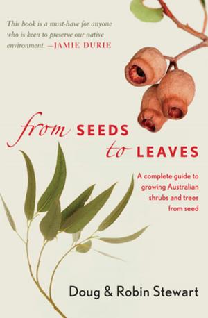 Cover of the book From Seeds to Leaves by Gösta Knutsson