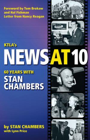 Cover of the book KTLA's News At 10: Sixty Years with Stan Chambers by Kate McLaughlin