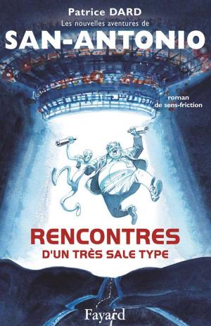 Cover of the book Rencontres d'un très sale type by Max Gallo