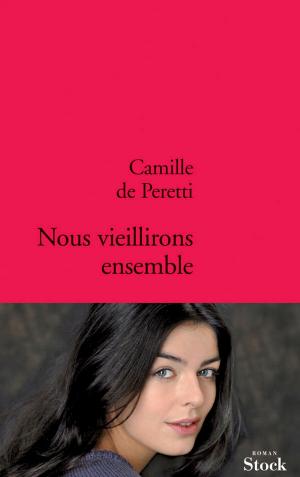 Cover of the book Nous vieillirons ensemble by Marlène Schiappa