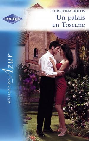 Cover of the book Un palais en Toscane (Harlequin Azur) by Nina G. Jones