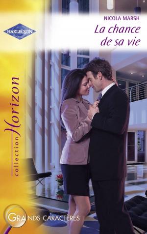Book cover of La chance de sa vie (Harlequin Horizon)