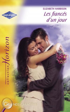Cover of the book Les fiancés d'un jour (Harlequin Horizon) by Rebecca Winters