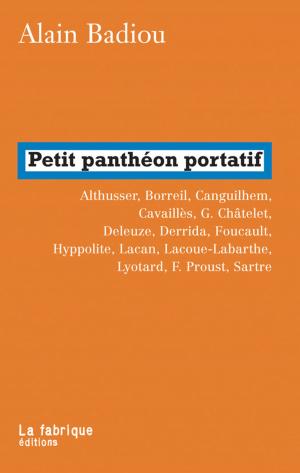 Cover of the book Petit panthéon portatif by Slavoj Žižek, Kristin Ross, Jacques Rancière, Giorgio Agamben, Jean-Luc Nancy, Wendy Brown, Daniel Bensaïd, Alain Badiou