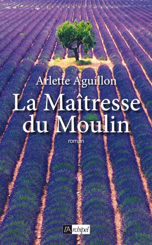 Cover of the book La maîtresse du moulin by Paul Bourget