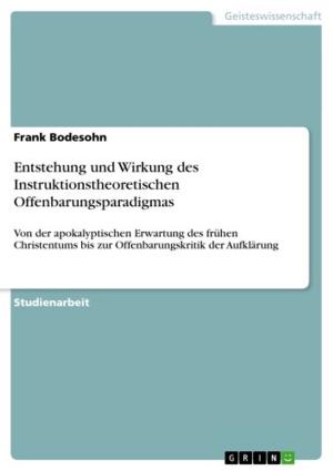 Cover of the book Entstehung und Wirkung des Instruktionstheoretischen Offenbarungsparadigmas by Manon A. Priewisch