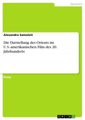 Cover of the book Die Darstellung des Orients im U.S.-amerikanischen Film des 20. Jahrhunderts by Steffen Prosser